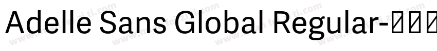 Adelle Sans Global Regular字体转换
